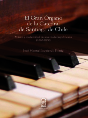 cover image of El gran órgano de la Catedral de Santiago de Chile